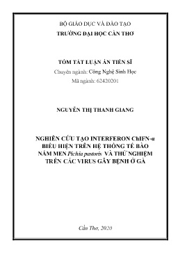 Nghiên cứu tạo interferon ChIFN-α biểu hiện trên hệ thống tế bào nấm men Pichia pastoris và thử nghiệm trên các virus gây bệnh..