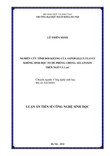 Nghiên cứu tính đối kháng của Aspergillus flavus không sinh độc tố để phòng chống aflatoxin trên ngô và lạc